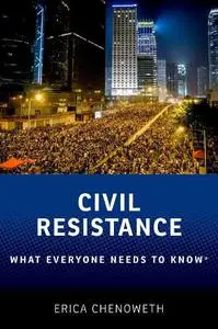 Civil Resistance: What Everyone Needs to Know