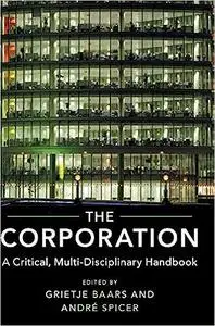 The Corporation: A Critical, Multi-Disciplinary Handbook