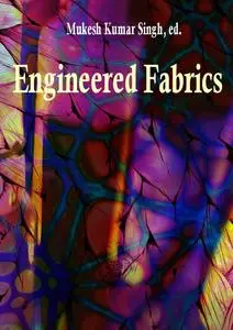 "Engineered Fabrics" ed. by Mukesh Kumar Singh