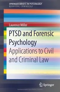 PTSD and Forensic Psychology: Applications to Civil and Criminal Law