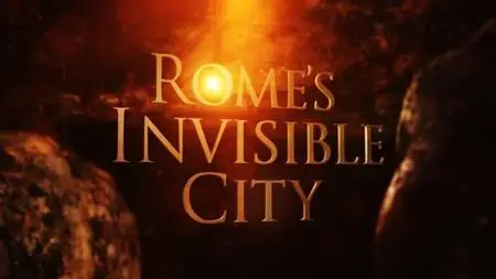 BBC - Rome's Invisible City (2015)