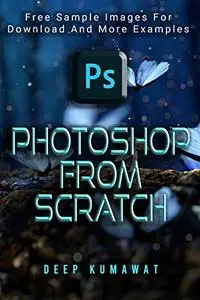 Photoshop From Scratch(Updates for 2021 included)