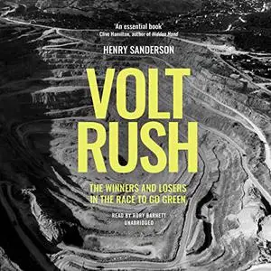 Volt Rush: The Winners and Losers in the Race to Go Green [Audiobook]