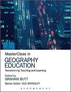 MasterClass in Geography Education: Transforming Teaching and Learning