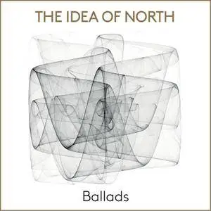 Idea Of North - Ballads (2016)