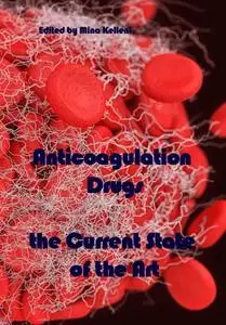 "Anticoagulation Drugs: the Current State of the Art" ed. by Mina Kelleni
