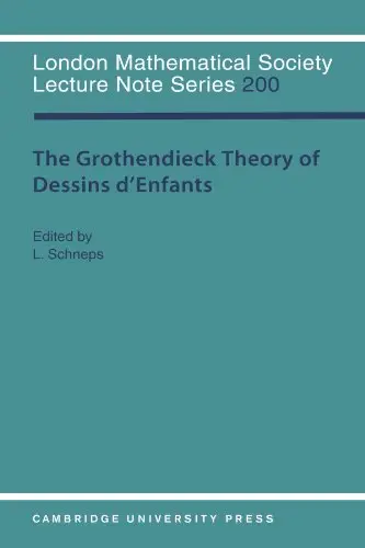 The Grothendieck Theory of Dessins d'Enfants (London Mathematical Society Lecture Note Series, Book 200)
