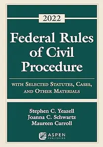 Federal Rules of Civil Procedure: With Selected Statutes and Other Materials