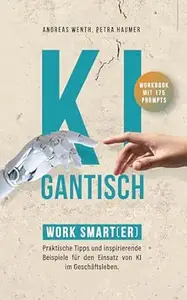 KIgantisch-works mart(er): Praktische Tipps und inspirierende Beispiele für den Einsatz von KI im Geschäftsleben