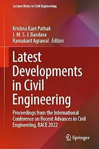 Latest Developments in Civil Engineering: Proceedings from the International Conference on Recent Advances in Civil Engi