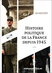 Jean-Jacques Becker, "Histoire politique de la France depuis 1945", 11e éd.
