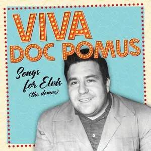 Doc Pomus - Viva Doc Pomus: Songs For Elvis (The Demos) (2025) (Hi-Res)