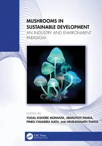 Mushrooms in Sustainable Development: An Industry and Environment Paradigm