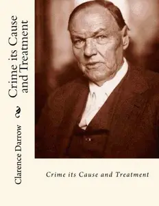 Crime Its Cause and Treatment