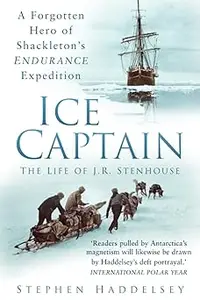 Ice Captain: The Life of J.R. Stenhouse