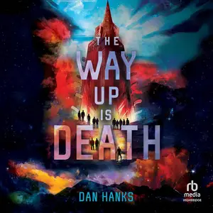 The Way Up Is Death [Audiobook]