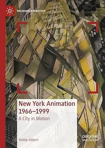 New York Animation 1966–1999: A City in Motion