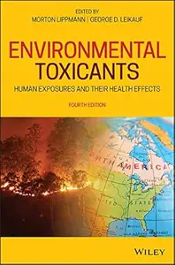 Environmental Toxicants: Human Exposures and Their Health Effects