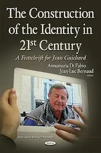 The Construction of the Identity in 21st Century: A Festschrift for Jean Guichard