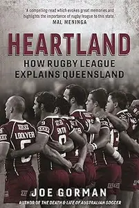 Heartland: How Rugby League Explains Queensland