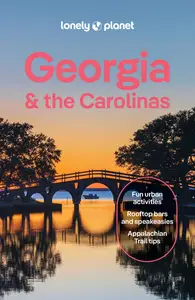 Lonely Planet Georgia & the Carolinas, 4th Edition