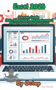 Excel 2025 Secret Guide: 100+ Shortcuts, AI Features & Must-Know’s For Success