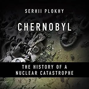 Chernobyl: The History of a Nuclear Catastrophe