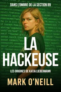 Mark O’Neill, "La hackeuse"