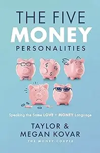 The Five Money Personalities: Speaking the Same Love and Money Language