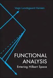 Functional analysis. Entering Hilbert space