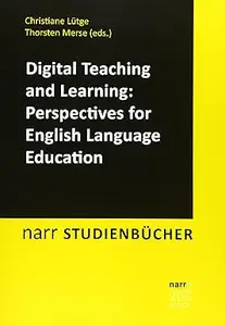 Digital Teaching and Learning: Perspectives for English Language Education