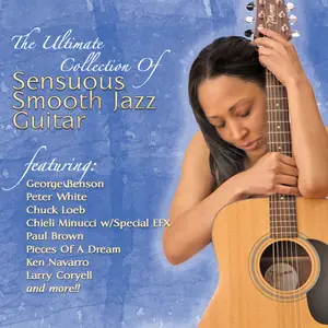 VA - The Ultimate Collection Of Sensuous Smooth Jazz Guitar (2014)