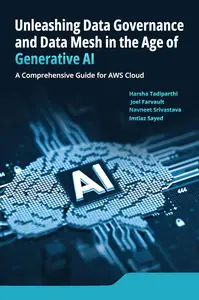 Unleashing Data Governance and Data Mesh in the age of Generative AI: A comprehensive guide for AWS cloud