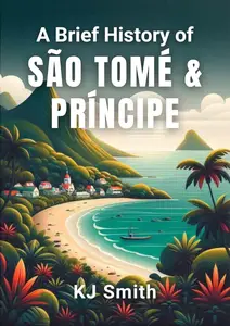 A Brief History of São Tomé and Príncipe