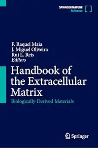 Handbook of the Extracellular Matrix: Biologically-Derived Materials