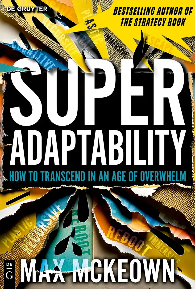 SuperAdaptability: How to Transcend in an Age of Overwhelm