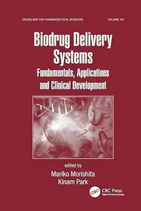 Biodrug Delivery Systems: Fundamentals, Applications and Clinical Development