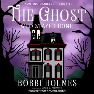 The Ghost Who Stayed Home: Haunting Danielle