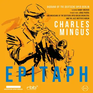 Big Band of the Deutsche Oper Berlin, Jazz Institue Berlin, Jorge Puerta & Randy Brecker - Mingus: Epitaph (2024) [24/96]