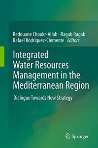 Integrated Water Resources Management in the Mediterranean Region: Dialogue towards new strategy