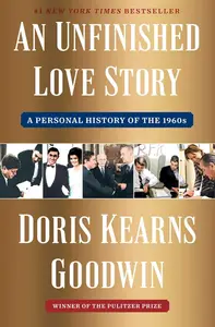 An Unfinished Love Story: A Personal History of the 1960s [Repost]