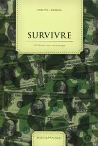 Piero San Giorgio, "Survivre à l'effondrement économique"