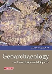 Geoarchaeology: The Human-Environmental Approach