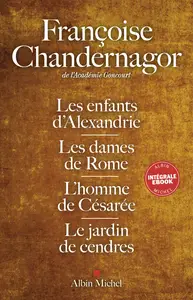 Françoise Chandernagor, "La reine oubliée - Intégrale"