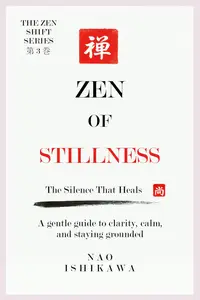 Zen of Stillness : The Silence That Heals