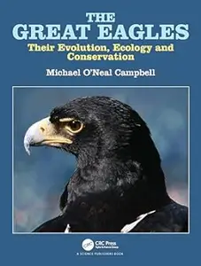 The Great Eagles: Their Evolution, Ecology and Conservation (Repost)