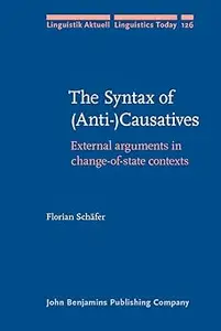 The Syntax of (Anti-)Causatives: External arguments in the change-of-state contexts