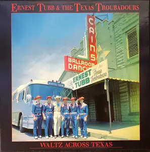 Ernest Tubb & The Texas Troubadours - Waltz Across Texas (1998)