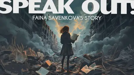 Speak Out! Faina Savenkova's Story (2024)