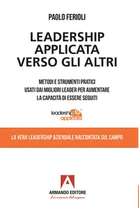 Leadership applicata verso gli altri - Ferioli Paolo